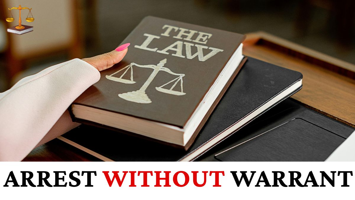 Arrest Without Warrant under CrPC Section 41 Explained